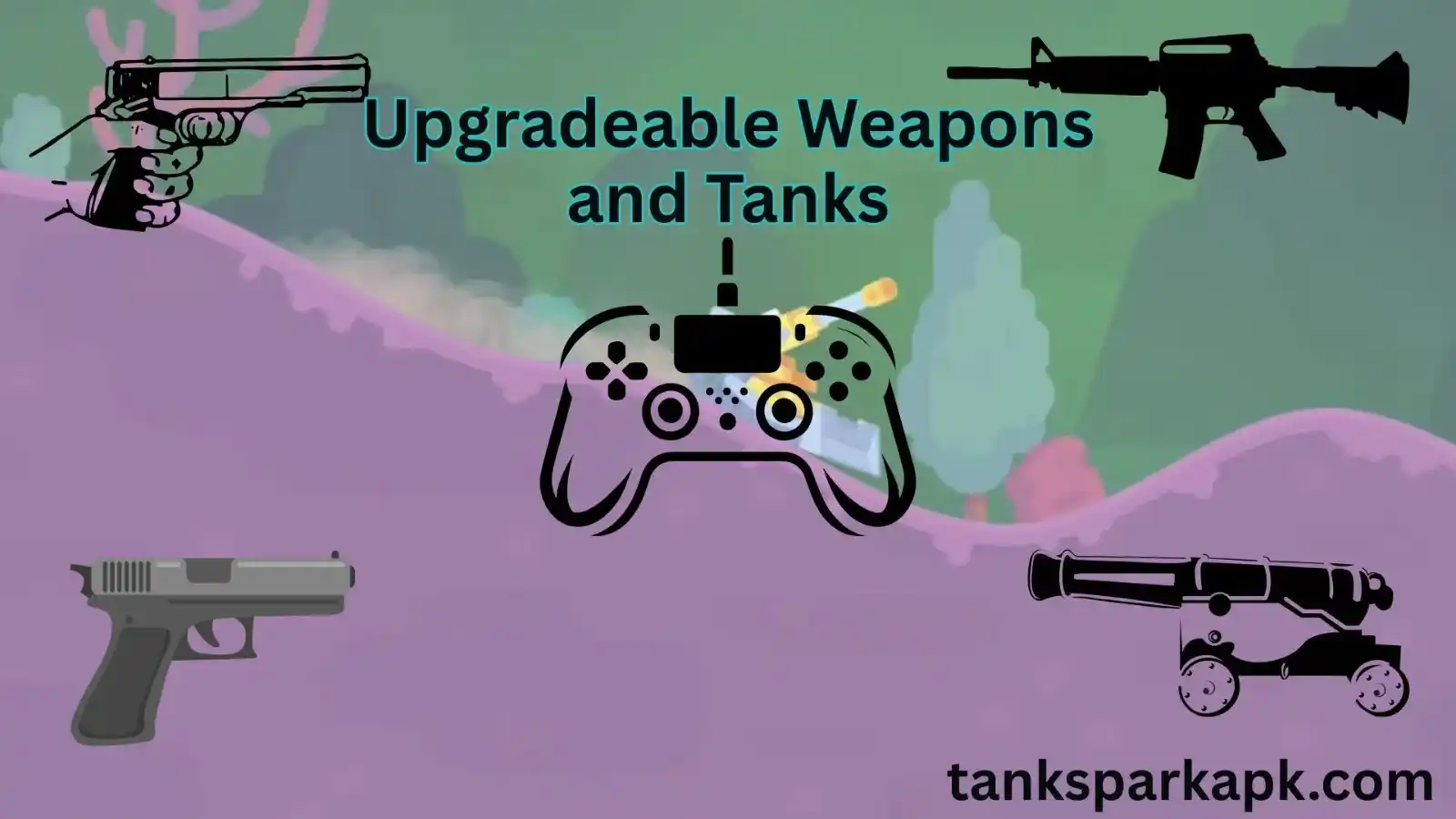 Upgradeable Weapons and Tanks
